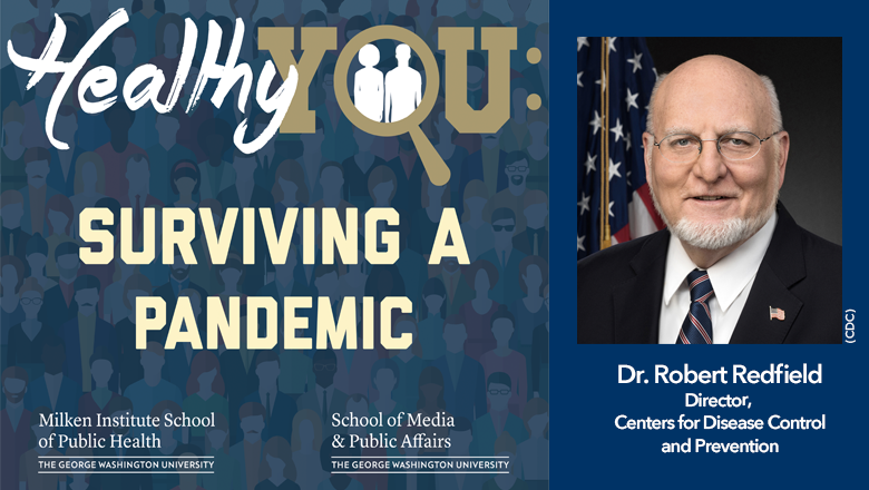 Surviving a Pandemic podcast: Dr. Robert Redfield