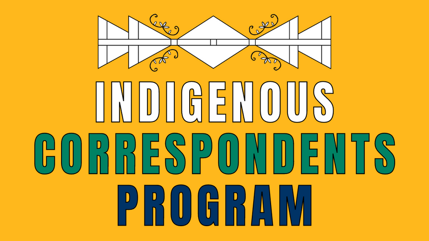 The Indigenous Correspondents Program