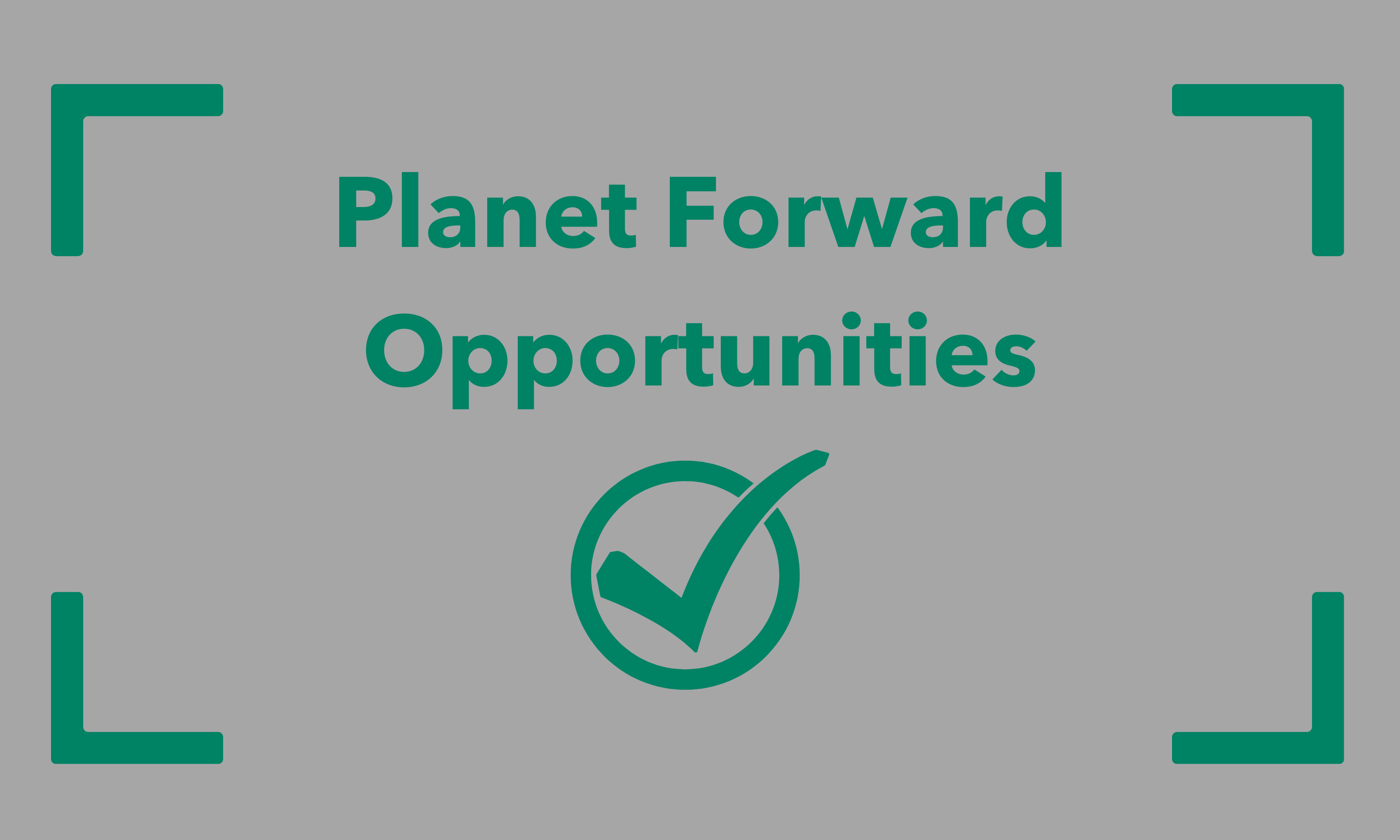 Planet Forward Opportunities