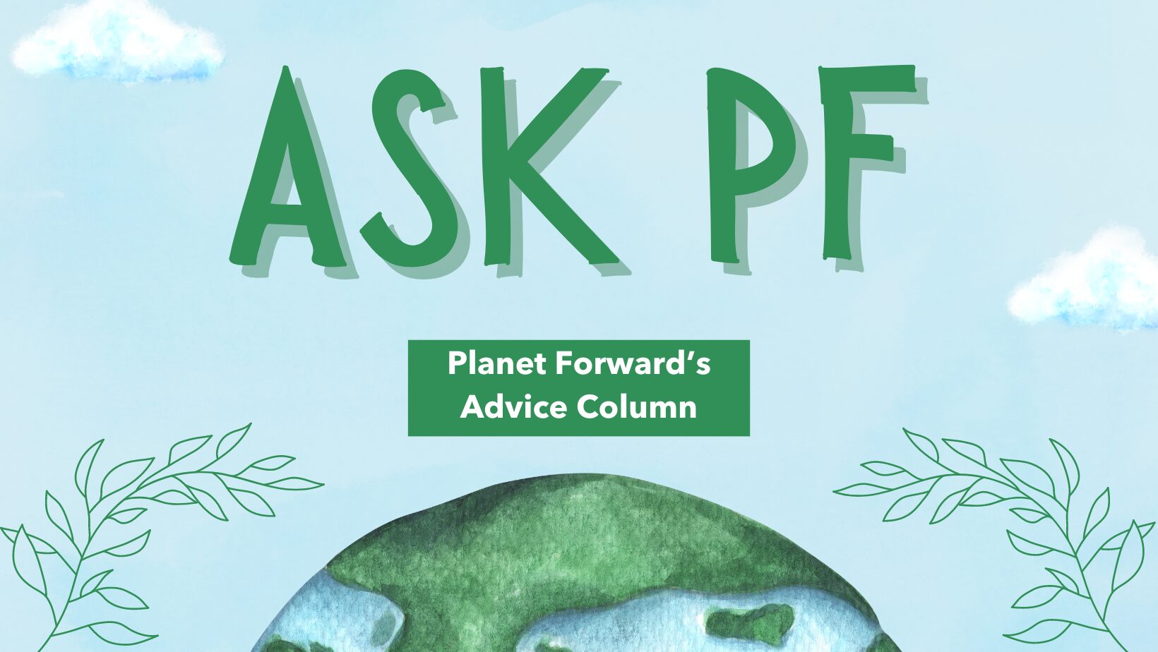 Ask PF: Climate Advice for Students, by Students